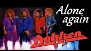 Dokken - Alone Again (Lyrics English + Magyar)