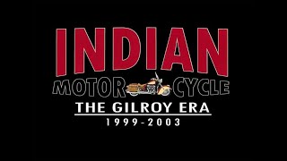 The Gilroy Era of Indian Motorcycles