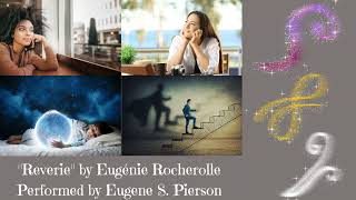 Reverie by Eugénie Rocherolle from New Orleans: Performed by Eugene Pierson