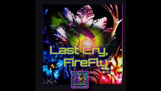 ForceSounds Music Video. 'Last Cry, FireFly'. A Quick  Virtual DJ Re-Mix.