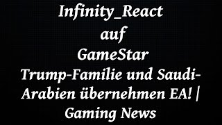 React auf: Trump-Familie und Saudi-Arabien übernehmen EA! | Gaming News