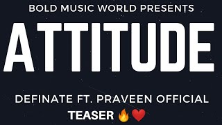 Teaser: Attitude - Definate X Praveen official | Hindi Rap song | New Songs 2020 | Vamz Beats
