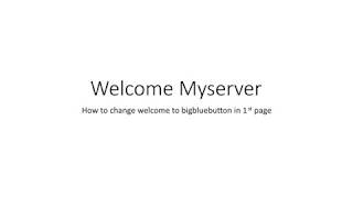 How to change landing page | welcome to MyServer | BigBlueButton | GreenLight | Ashok tech