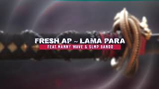 🇳🇵Fresh Ap /LAMA PARA New Official music .
