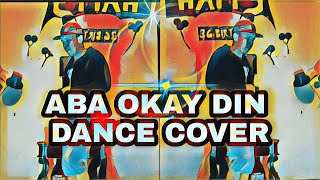 ABA OKAY DIN BY SHEYEE (DANCE COVER BY LIL RIDZ)