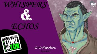 D&D Homebrew: Whispers & Echos, Ep 03 - Presented by Nat One Network