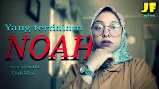 YANG TERDALAM || (cover) akustik DekMis || spectrum liryc