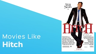 Movies Like Hitch - itcher playlist