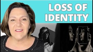 Loss of Identity in Grief | Loss of Sense of Self | Grief and Grieving