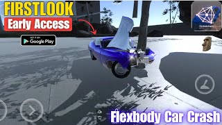 Flexbody Car Crash: Firstlook Gameplay || Internal Early Access Android