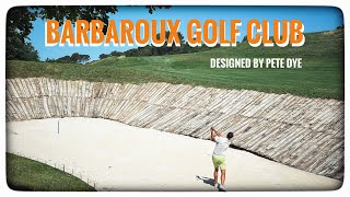 Barbaroux Golf Club, PETE DYE'S ONLY FRENCH GOLF DESIGN! 4K