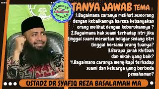 KAJIAN TANYA JAWAB #9 KEHIDUPAN PERNIKAHAN-Ust.Dr Syafiq Reza Basalamah MA @barokahmengaji