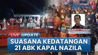 GORONTALO UPDATE ~ 21 Crew Members of KM Nazila 05 Found Safe, Arrive at Gorontalo Port