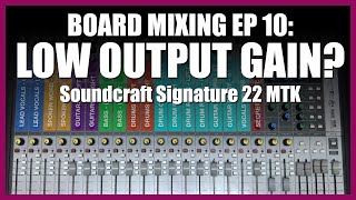 EPISODE 10: Gain Staging with Soundcraft Signature 22 MTK