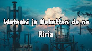 Riria - Watashi ja nakattan da ne Lyrics Video