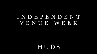 Independent Venue Week 2021- HÜDS