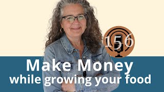 Make Money While Growing Your Own Food
