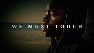 We Must Touch (Lyric Video)