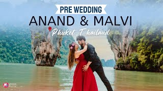 BEST PRE WEDDING SHOOT | ANAND & MALVI | PHUKET | Moody's Photography | CHANDIGARH
