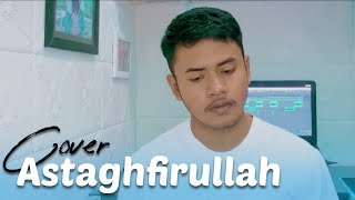 ASTAGHFIRULLAH BAROYA  By Saiful Rizal || Cover 2022