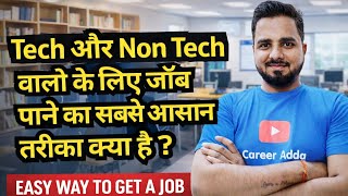 What is the easiest way to get a job for Tech and Non Tech people | B.Tech | Diploma| ITI, Gradua...