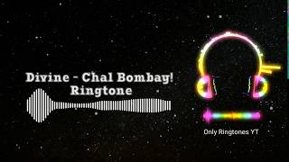 DIVINE - Chal Bombay!!!! Ringtone (Full Remix)