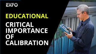 The Critical Importance of Calibration in Fiber Optic Testing Equipment | Educational