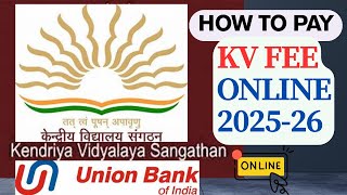 Kendriya Vidyalaya Online Fee Payment Step-by-Step|UBI Portal |CBSE School Fees 2025-26|FULL details