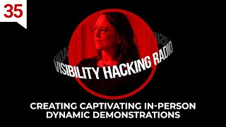 Creating Captivating In Person Dynamic Demonstrations