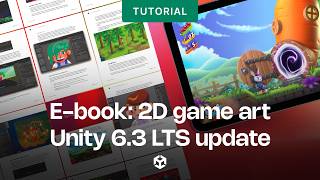 New e-book: 2D game art, animation, and lighting for Unity 6.3 LTS