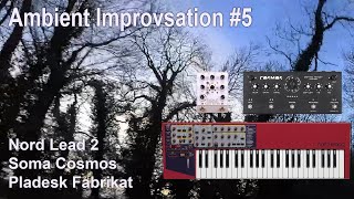 Ambient Improvisation #5 - Soma Cosmos, Nord Lead 2, Fabrikat, Lexicon MPX1