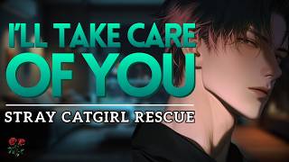 Found You In The Rain... [Stray Catgirl ASMR] [Possessive] [Dark Romance]