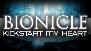 BIONICLE Music Video - Kickstart My Heart