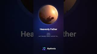 Heavenly  Father