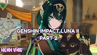 GENSHIN IMPACT LUNA II - PART 2