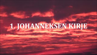 1.Johanneksen kirje (ääni-raamattu + teksti)