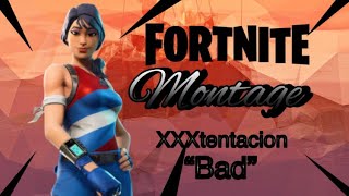 Fortnite Montage - Bad
