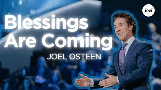 You’re God’s Creation — Blessings Are Coming | Joel Osteen