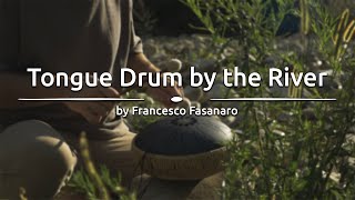 Tongue Drum by the River | by Francesco Fasanaro