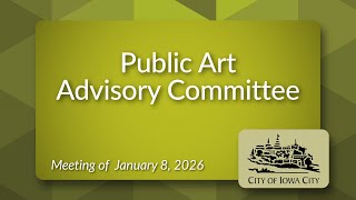 Public Art Advisory Committee Meeting of January 8, 2026