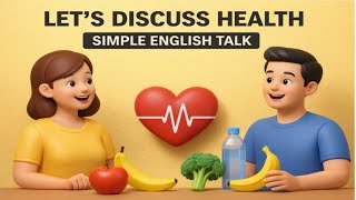 Beginner English Podcast | Talking About Health in Simple English | Daily Conversation Practice