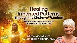 Healing Inherited Patterns Through the Kindraya™ Method (Free Event!)