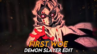 First Woe - Demon Slayer Edit [AMV/Edit] !