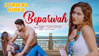 Beparwah - Lyrical Video | ITI Shri Pareek | Vicky Siwani & Miss Ada | Break Up Song | FFR