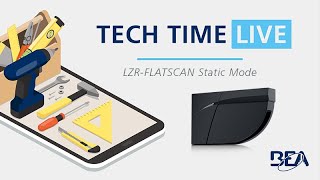 Tech Time Live: LZR-FLATSCAN Static Mode