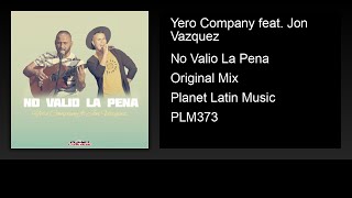 Yero Company feat. Jon Vazquez - No Valió La Pena