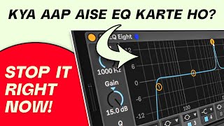 3 EQ mistakes you MUST avoid | Ableton Live Tutorial [HINDI]