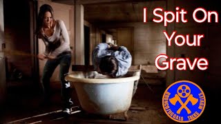 I Spit On Your Grave (2010) Review