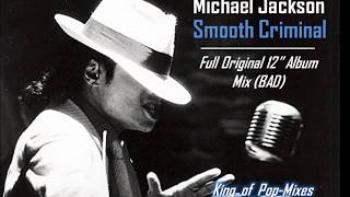 SMOOTH CRIMINAL - Full Original 12" Album Mix (BAD) - Michael Jackson