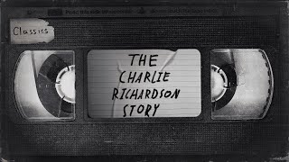 Uncut Classics | The Charlie Richardson Story